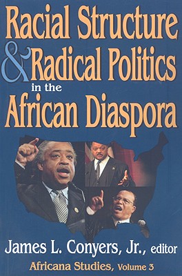 Racial Structure and Radical Politics in the African Diaspora: Volume 2, Africana Studies