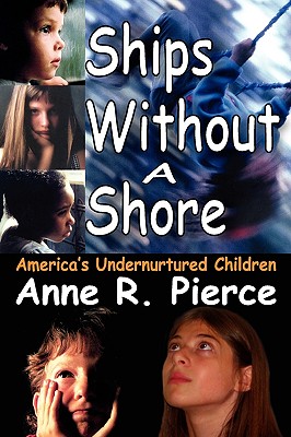 Ships without a Shore: America's Undernurtured Children