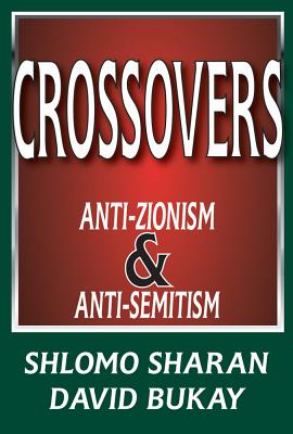 Crossovers: Anti-Zionism and Anti-Semitism