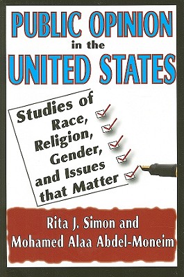 Public Opinion in the United States: Studies of Race, Religion, Gender, and Issues That Matter
