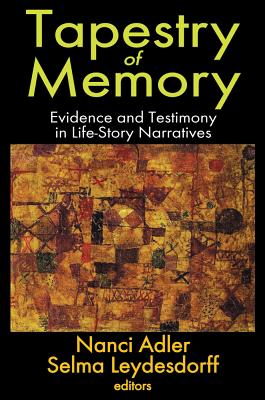 Tapestry of Memory: Evidence and Testimony in Life-Story Narratives (Memory and Narrative)