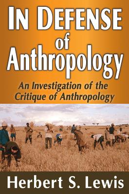In Defense of Anthropology: An Investigation of the Critique of Anthropology