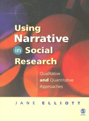 Using Narrative in Social Research Qualitative and Quantitative Approaches