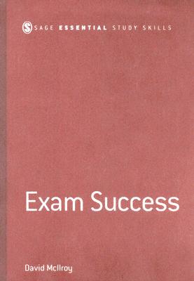 Exam Success (SAGE Study Skills Series)
