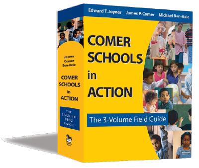 Comer Schools in Action: The 3-Volume Field Guide