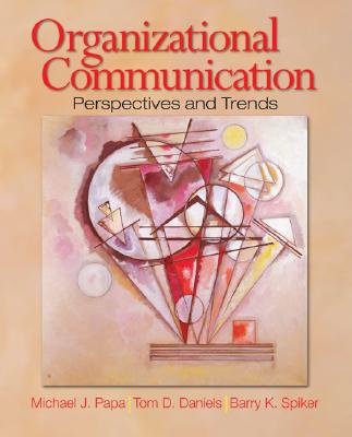 Organizational Communication: Perspectives and Trends