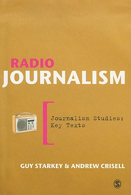 Radio Journalism (Journalism Studies: Key Texts)
