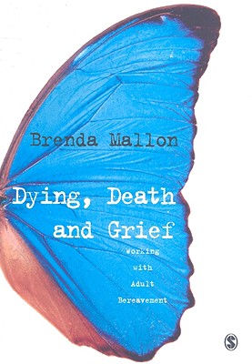 Dying, Death and Grief: Working with Adult Bereavement