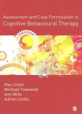 Assessment and Case Formulation in Cognitive Behavioural Therapy