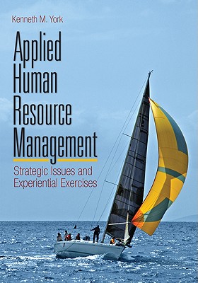 Applied Human Resource Management: Strategic Issues and Experiential Exercises
