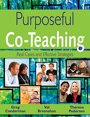 Purposeful Co-Teaching: Real Cases and Effective Strategies Image for Purposeful Co-Teaching: Real Cases and Effective Strategies