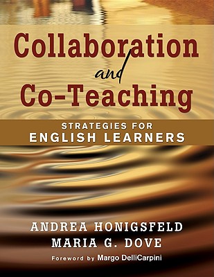 Collaboration and Co-Teaching: Strategies for English Learners
