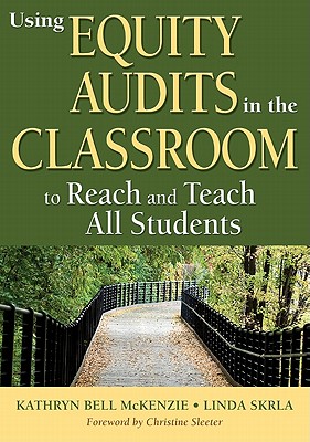Image for Using Equity Audits in the Classroom to Reach and Teach All Students Using Equity Audits in the Classroom to Reach and Teach All Students