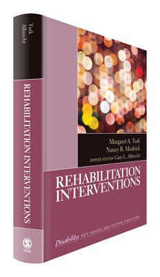 Rehabilitation Interventions (The SAGE Reference Series on Disability: Key Issues and Future Directions)