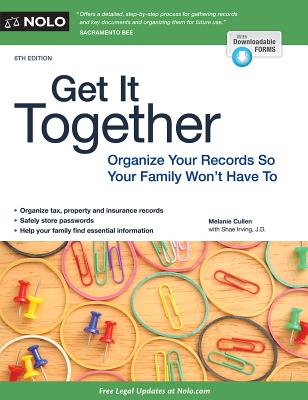 Get It Together: Organize Your Records So Your Family Won't Have To