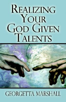 Realizing Your God Given Talents