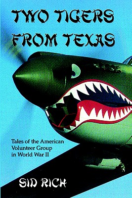 Image for Two Tigers From Texas: Tales of the American Volunteer Group in World Wear II