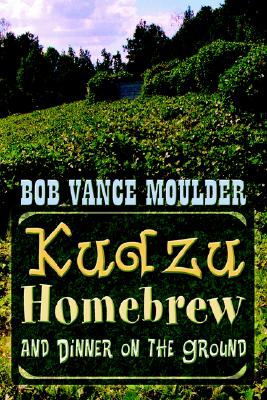 Kudzu, Homebrew and Dinner On the Ground