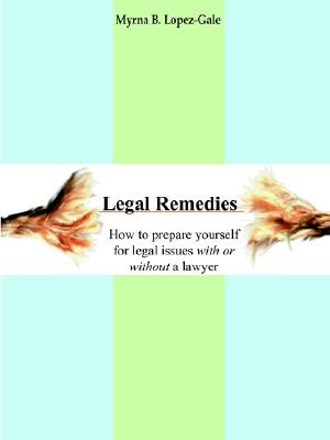 Legal Remedies: How to prepare yourself for legal issues with or without a lawyer