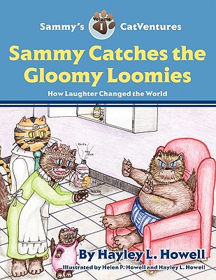Sammy's CatVentures Volume One: Sammy Catches the Gloomy Loomies