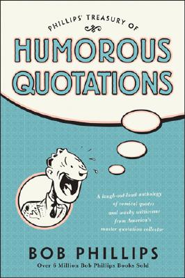 Image for Phillips' Treasury Of Humorous Quotations