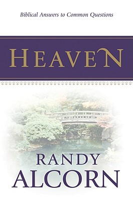 Image for Heaven: Biblical Answers to Common Questions