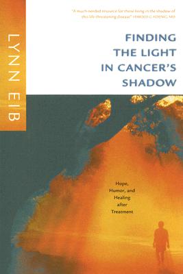 Finding the Light in Cancer's Shadow: Hope, Humor, and Healing after Treatment