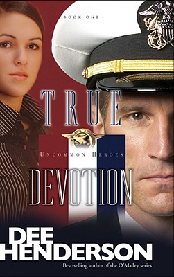 Image for True Devotion (Uncommon Heroes, Book 1)