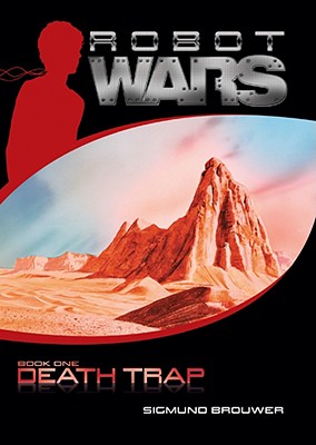 Image for Death Trap (Robot Wars, Book 1) Death Trap (Robot Wars, Book 1)