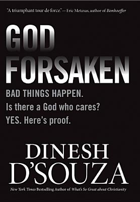 Godforsaken; Godforsaken Bad Things Happen. is There a God Who Cares Yes. Here S Proof.