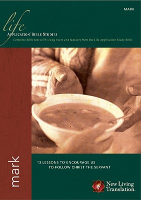 Mark (Life Application Bible Studies: NLT) Image for Mark (Life Application Bible Studies: NLT)