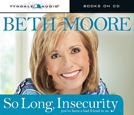Image for "''So Long, Insecurity: You've Been a Bad Friend to Us''"
