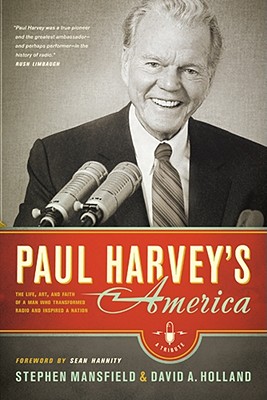 Image for Paul Harvey's America: The Life, Art, and Faith of a Man Who Transformed Radio and Inspired a Nation