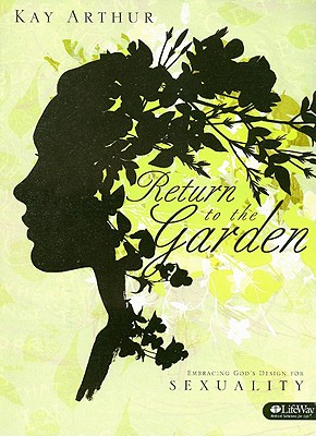 Return to the Garden Member Book: Embracing Gods Design for Sexuality