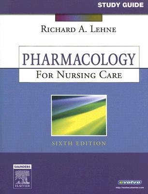 Study Guide for Pharmacology for Nursing Care