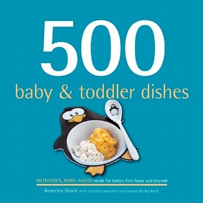 Image for 500 Baby & Toddler Dishes (500 Cooking (Sellers)) (500 Series)