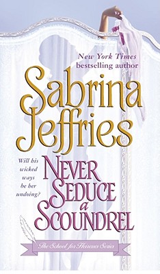 Never Seduce a Scoundrel (The School for Heiresses, Book 1)