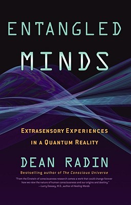 Entangled Minds: Extrasensory Experiences in a Quantum Reality
