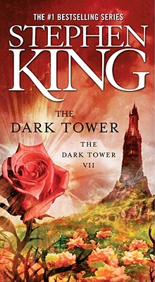 The Dark Tower VII: The Dark Tower (7) (The Dark Tower, Book 7)