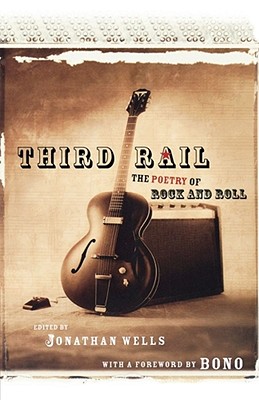 Third Rail: The Poetry of Rock and Roll