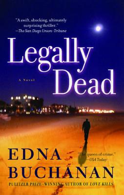 Legally Dead: A Novel, Buchanan, Edna Legally Dead: A Novel, Buchanan, Edna