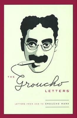 The Groucho Letters: Letters From and To Groucho Marx