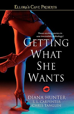 Image for Getting What She Wants: Ellora's Cave (Ellora's Cave Presents)