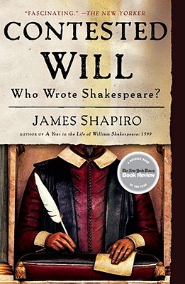 Contested Will: Who Wrote Shakespeare