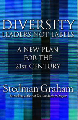 Image for DIVERSITY: LEADERS NOT LABELS: A NEW PLAN FOR THE 21ST CENTURY