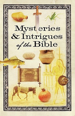 Image for Mysteries & Intrigues of the Bible Mysteries & Intrigues of the Bible