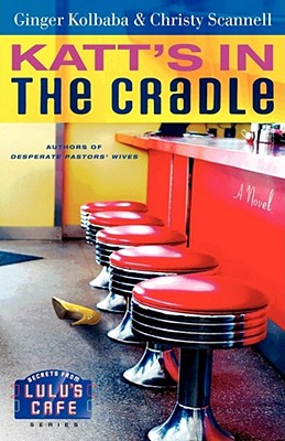 Katt's in the Cradle: A Secrets from Lulu's Cafe Novel