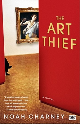 The Art Thief: A Novel