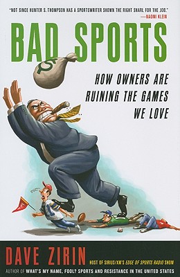 Bad Sports: How Owners Are Ruining the Games We Love
