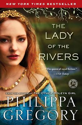 The Lady of the Rivers: A Novel (The Plantagenet and Tudor Novels)